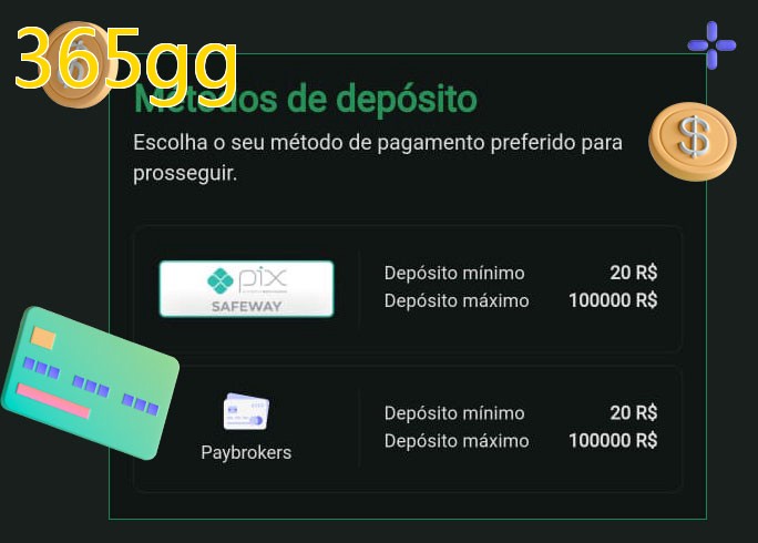 O cassino 365ggbet oferece uma grande variedade de métodos de pagamento